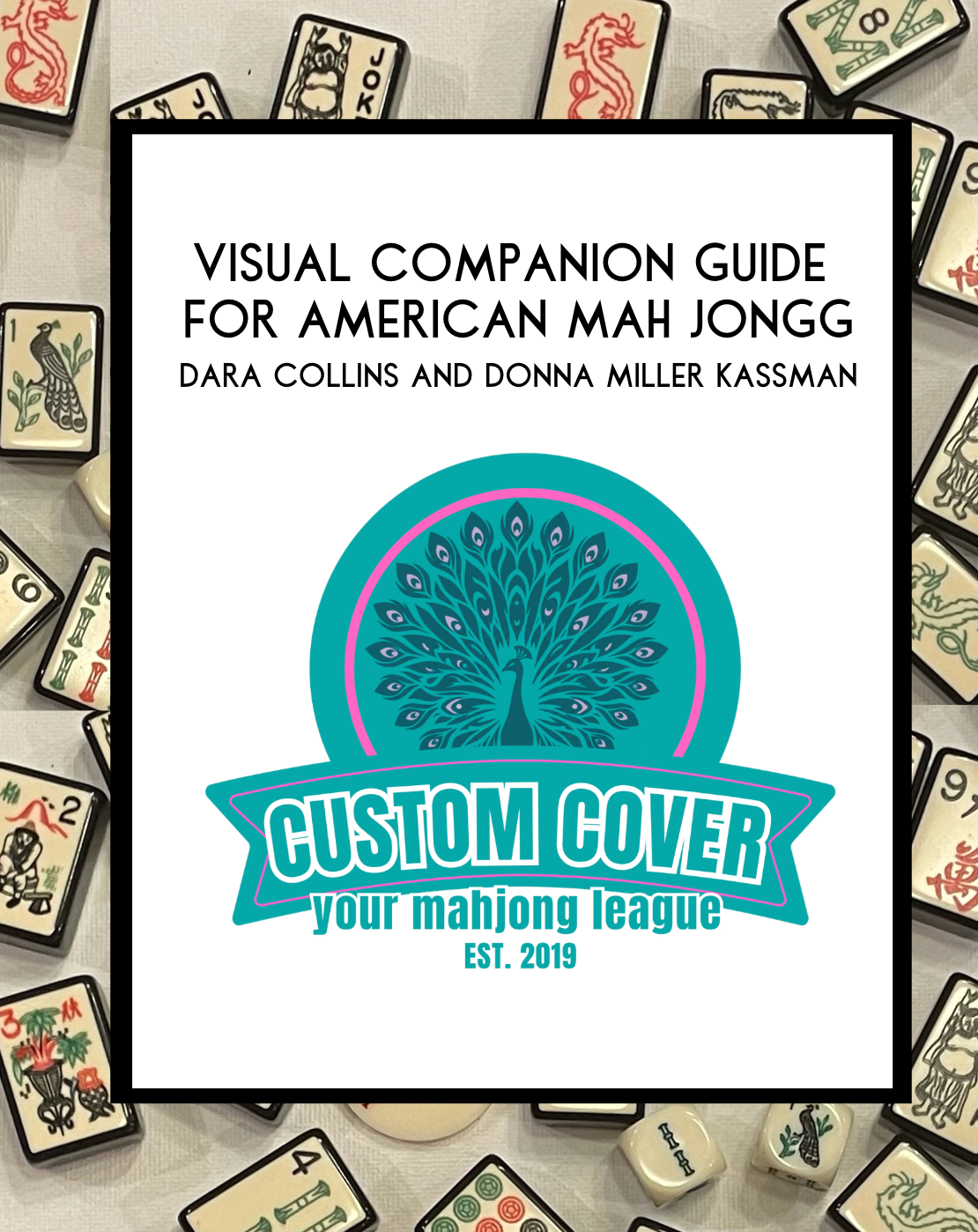 NEW! Custom Covers Visual Companion Guide for American Mah Jongg by Dara Collins and Donna Miller Kassman